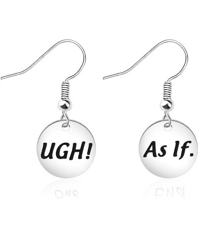 TV Show Inspired Gift Ugh As If Earrings Cher Horowitz Quote Ugh As If Earrings $7.74 Earrings